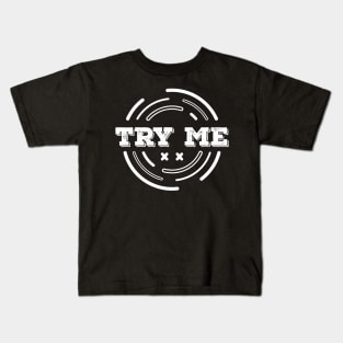 TRY ME Kids T-Shirt